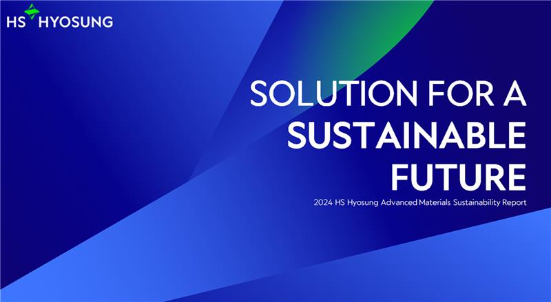HS Hyosung Advanced Materials Sustainability Report